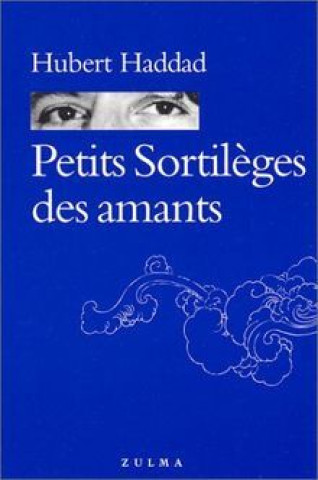 Knjiga Petits sortilèges des amants HADDAD HUBERT