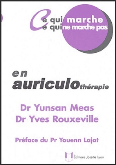 Könyv Ce qui marche - Ce qui ne marche pas - En auriculothérapie Yunsan Meas