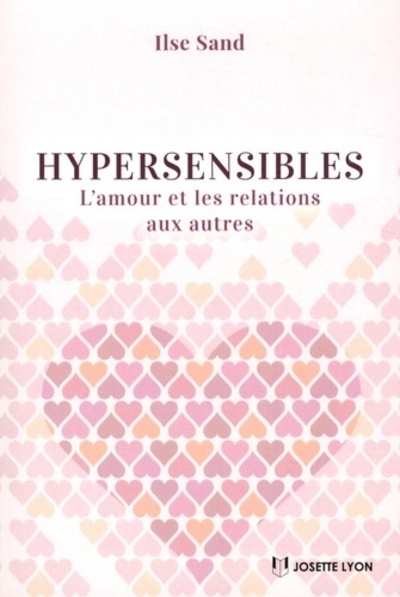 Book Hypersensibles, l'amour et les relations aux autres Ilse Sand