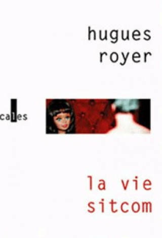 Knjiga La vie sitcom Royer