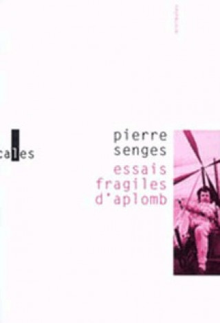 Book Essais fragiles d'aplomb Senges