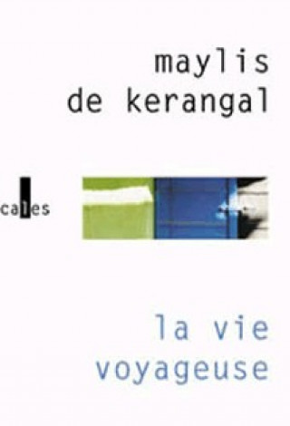 Książka La vie voyageuse Kerangal