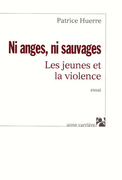 Kniha Ni anges, ni sauvages Patrice Huerre