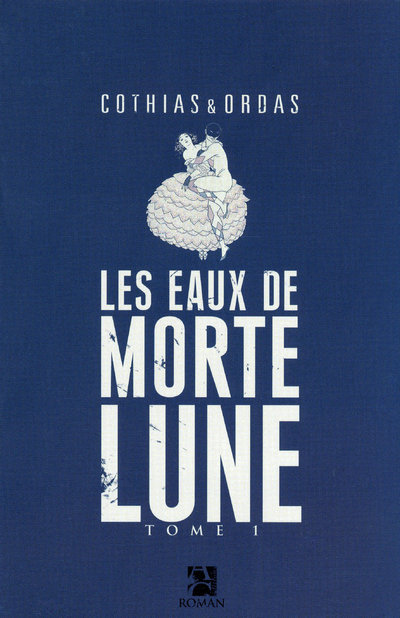 Kniha Les eaux de Mortelune tome 1 Patrick Cothias