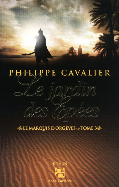 Knjiga Les jardin des épées, tome 3 Philippe Cavalier