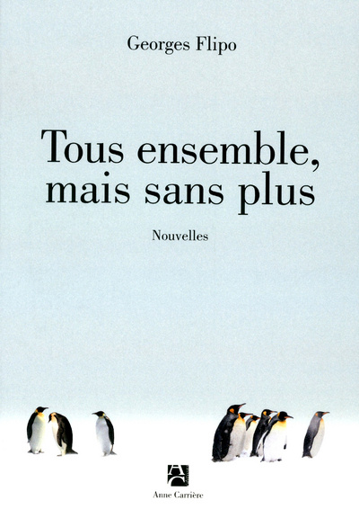 Kniha Tous ensemble, mais sans plus Georges Flipo