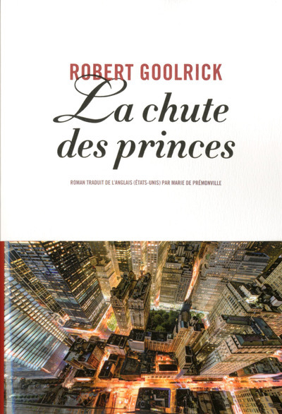 Βιβλίο La chute des princes Robert Goolrick