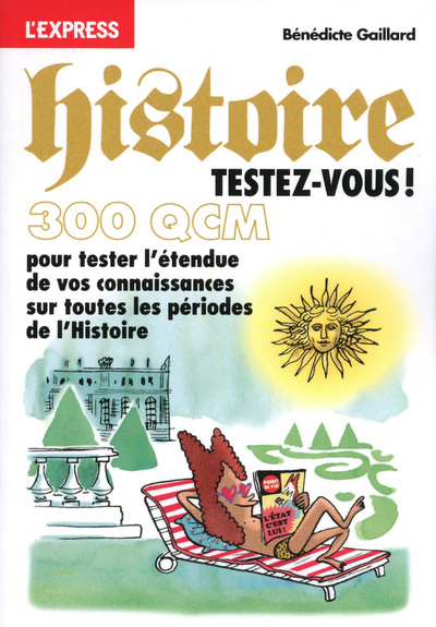 Knjiga Histoire testez-vous ! En 300 QCM Bénédicte Gaillard