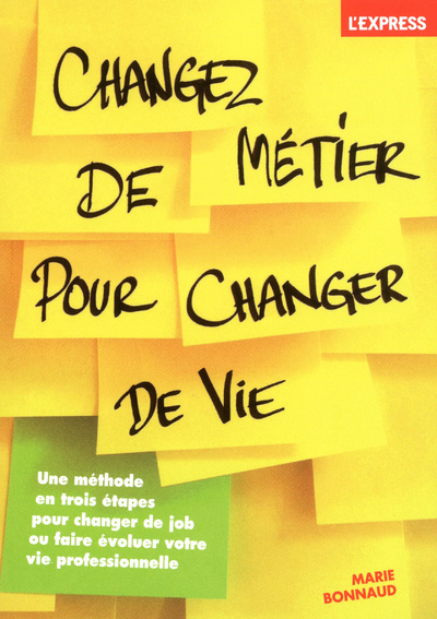 Könyv Changez de métier pour changer de vie Marie Bonnaud