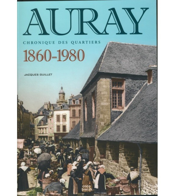 Kniha Auray, 1860-1980 - chronique des quartiers Guillet