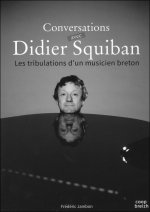 Carte Conversations avec Didier Squiban - les tribulations d'un musicien breton Jambon