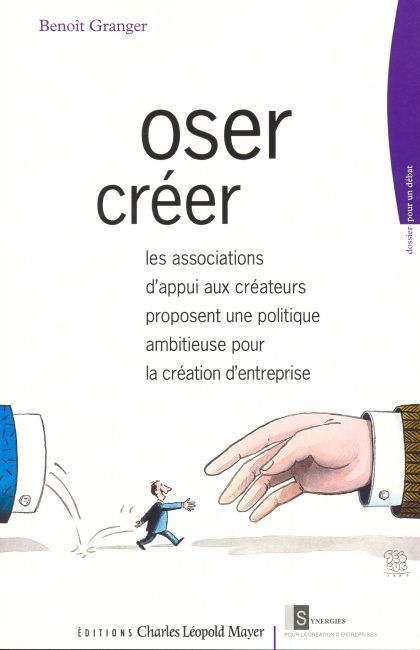 Knjiga Oser créer Benoit Granger