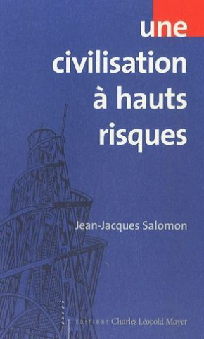 Buch Une civilisation à hauts risques Jean-Jacques Salomon