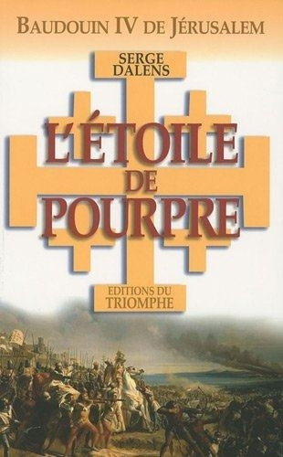 Книга Baudouin IV de Jérusalem - L' Étoile de Pourpre 