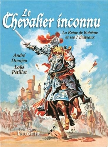 Knjiga Le Chevalier inconnu - La Reine de Bohême et ses 7 châteaux Sève