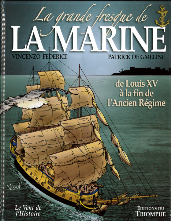 Knjiga La grande fresque de la Marine, de Louis XV à la fin de l'Ancien Régime, tome 2 