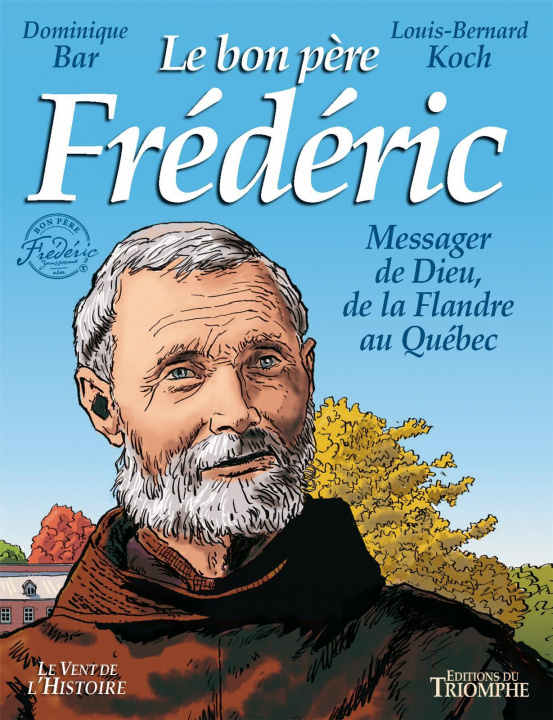 Könyv Le bon père Frédéric, messager de Dieu de la Flandre au Québec Bar