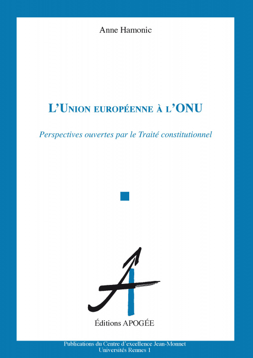 Книга UNION EUROPEENNE A L'ONU (L')  PERSPECTIVES OUVERTES PAR LE PROJET DE CONSTITUTION POUR L'EUROPE Hamonic