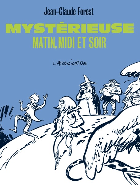 Carte Mystérieuse, matin, midi et soir Jean-Claude Forest
