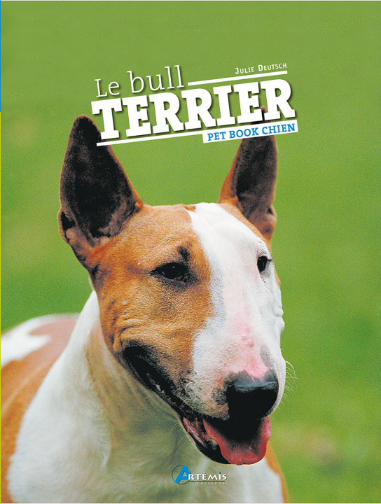 Книга Le bull terrier DEUTSCH JULIE