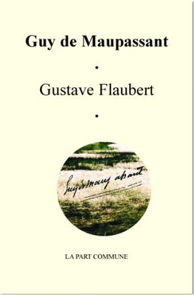 Knjiga Gustave Flaubert. Maupassant Guy de