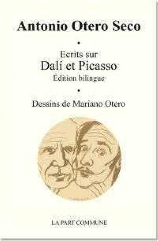 Knjiga Ecrits Sur Dali Et Picasso Otero Seco