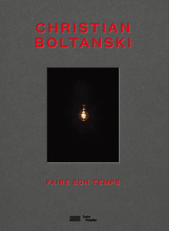 Könyv Christian Boltanski-Faire son temps-Catalogue de l'exposition Sous la direction de bernard blistene