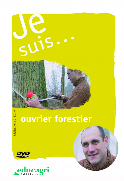 Video Je suis... ouvrier forestier MILLET