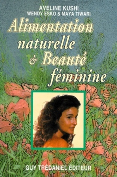 Kniha Alimentation naturelle et beaute feminine Aveline Kushi