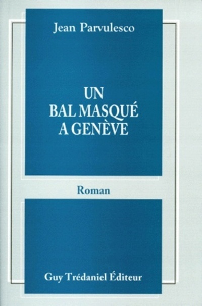 Kniha Un bal masque a geneve Jean Parvulesco