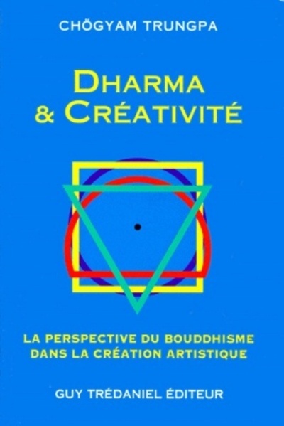 Kniha Dharma et créativité - La perspective du bouddhisme dans la création artistique Chögyam Trungpa