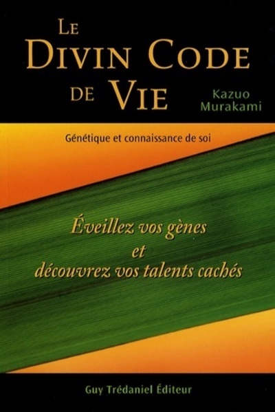 Knjiga Le Divin Code de Vie - Génétique et connaissance de soi Kazuo Murakami