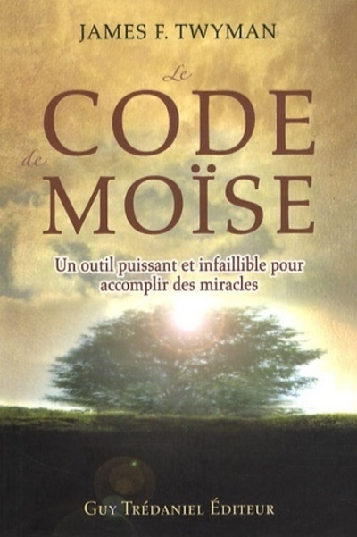 Knjiga Le Code de Moïse James-F. Twyman