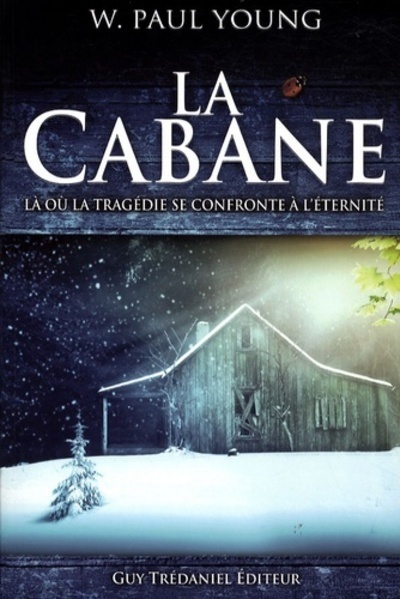 Kniha La Cabane - Là où la tragédie se confronte à l'éternité William Paul Young