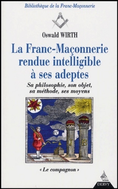 Книга La Franc-Maçonnerie rendue intelligible à ses ad eptes - Sa philosophie, son objet, sa méthode - T2 Oswald Wirth