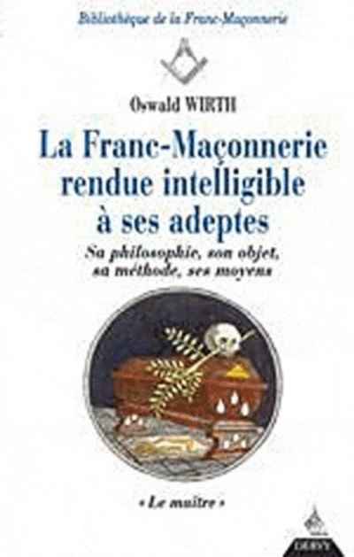 Book La Franc-maçonnerie rendue intelligible à ses adeptes - tome 3 - Le maître Oswald Wirth