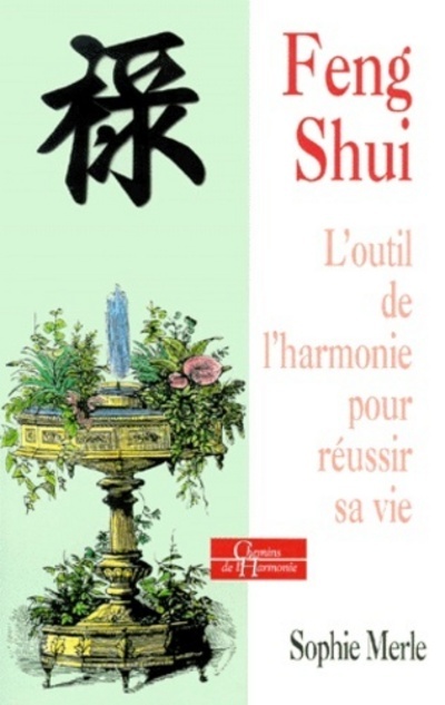 Book Feng Shui - L'outil de l'harmonie pour réussir sa vie Sophie Merle