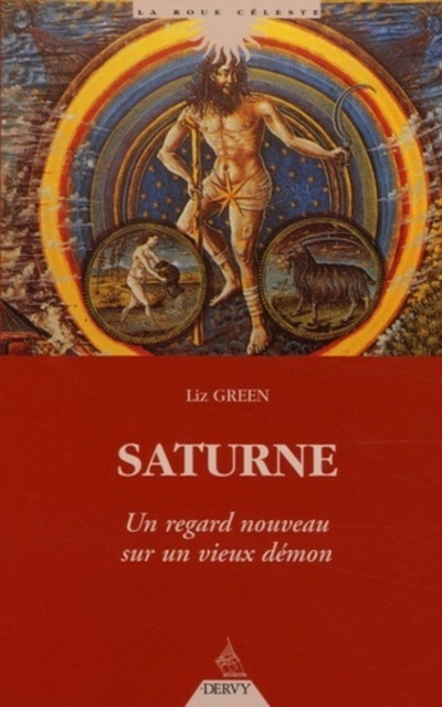 Knjiga Saturne - Un regard nouveau sur un vieux démon Liz Greene