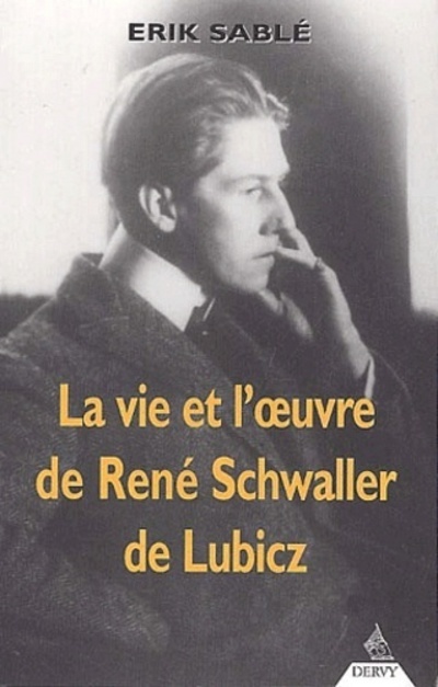 Kniha La Vie et l'oeuvre de René Schwaller de Lubicz Erik Sablé
