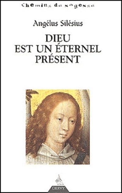 Knjiga Dieu est un éternel présent Angelus Silesius