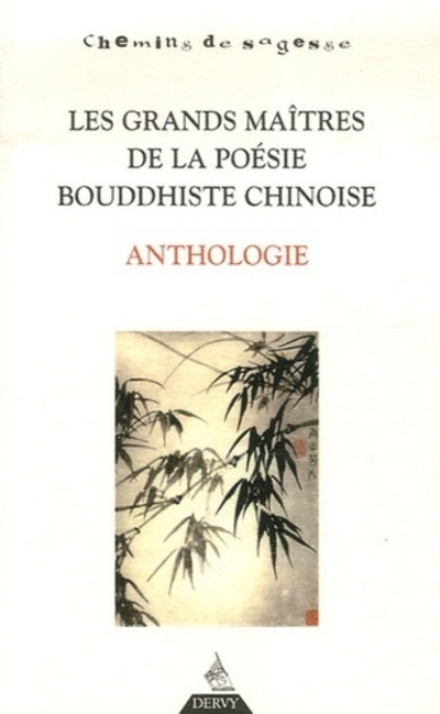 Carte Les Grands Maîtres de la poésie bouddhiste chino ise - Anthologie Erik Sablé