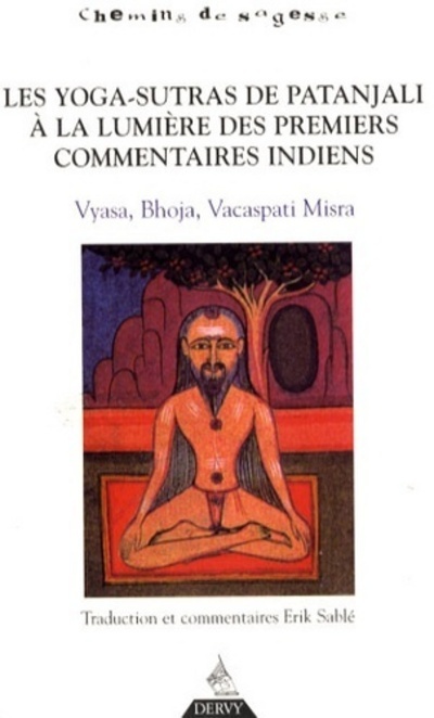 Kniha Les Yoga-Sutra de Patanjali à la lumière des pre miers commentaires indiens Erik Sablé