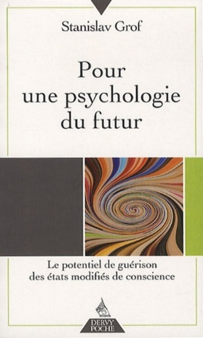 Kniha Pour une psychologie du futur - Le potentiel de guérison des états modifiés de conscience Stanislav Grof