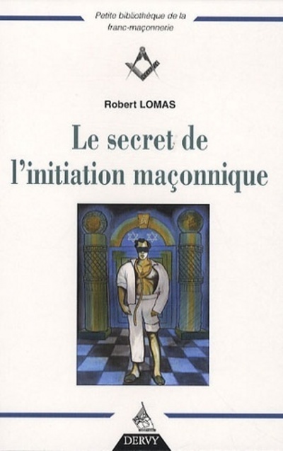Kniha Le secret de l'initiation maçonnique Robert Lomas