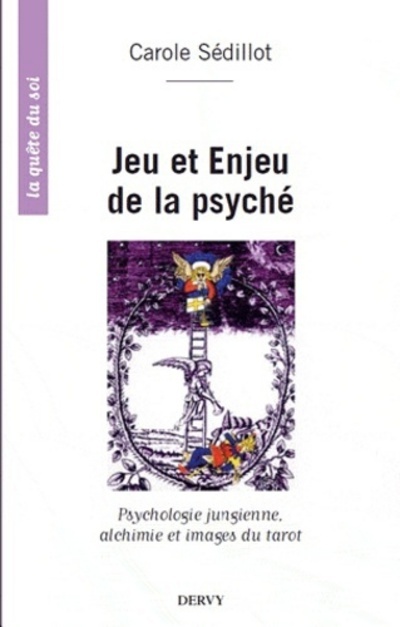 Kniha Jeu et enjeu de la psyché - Psychologie jungienne, alchimie et archétypes du tarot Carole Sédillot