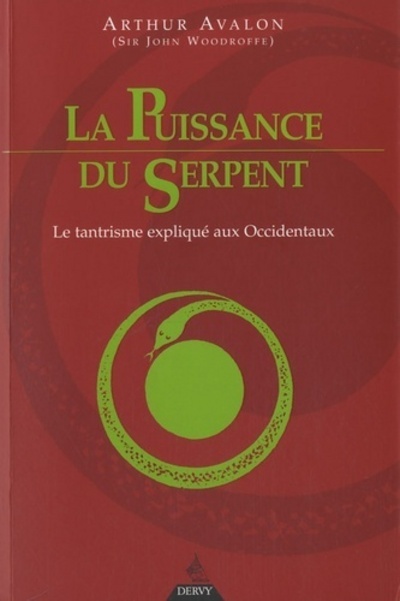 Kniha La Puissance du Serpent - Le tantrisme expliqué a ux Occidentaux Arthur Avalon
