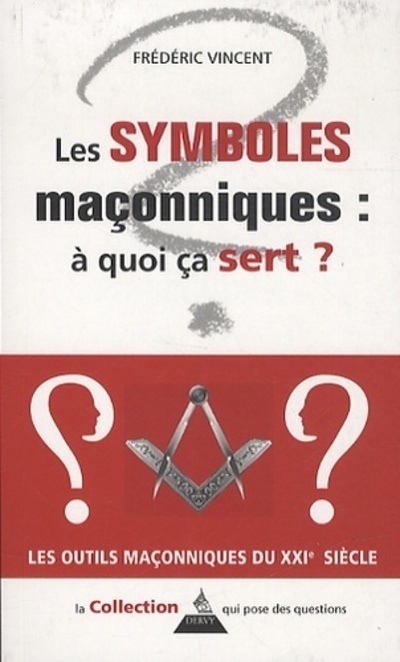 Carte Symboles maçonniques : à quoi ça sert ? Frédéric Vincent