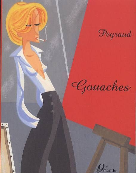Knjiga Gouaches Jean-Philippe Peyraud
