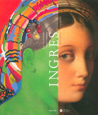 Kniha Ingres - Regards Croisés Jean-Pierre Cuzin