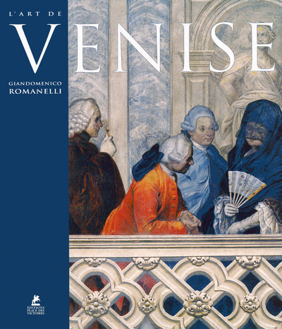 Carte L'art de Venise Giandomenico Romanelli